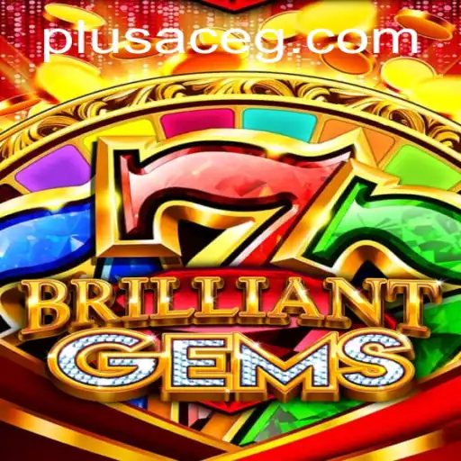 Discover the World of BrilliantGems: A Unique Fusion of Strategy and Luck in PlusAce