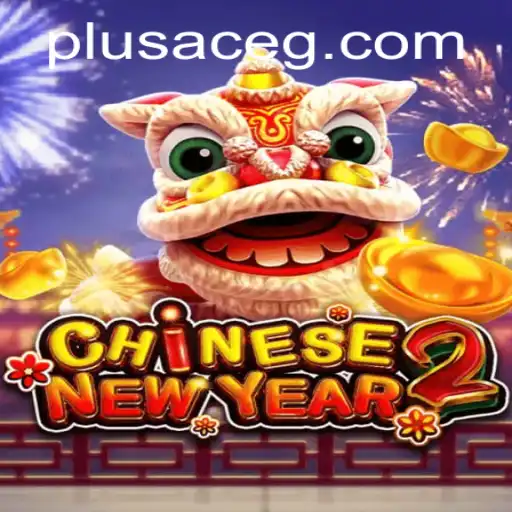 Unveiling CHINESENEWYEAR2: PlusAce's Festive Game Adventure