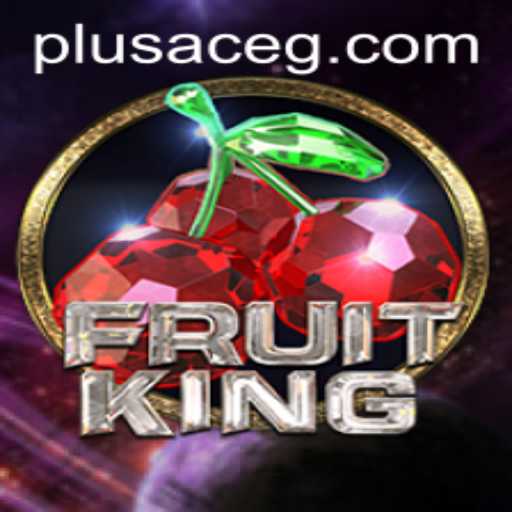 FruitKing: Dive into the Juicy Realm of PlusAce Gaming