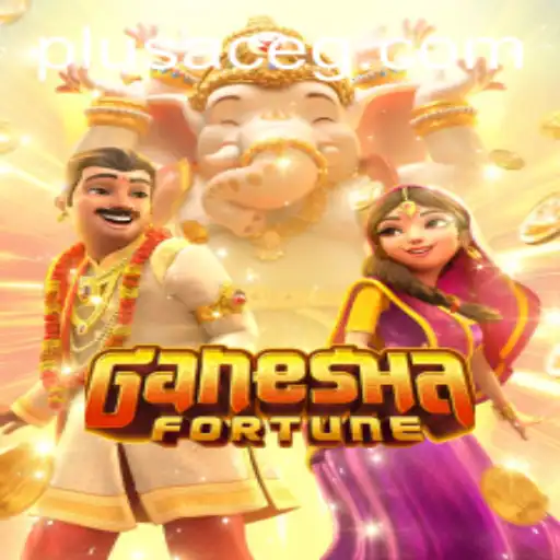 GaneshaFortune: A New Era in Gaming with PlusAce