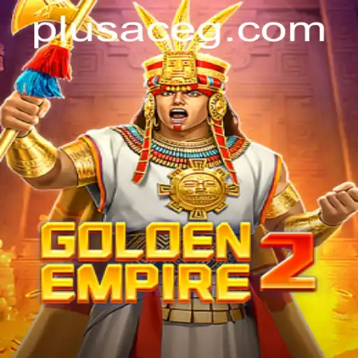 GoldenEmpire2: Unveiling the Realms of Adventure and Strategy with PlusAce