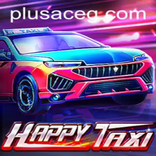 Discover the Dynamic World of HappyTaxi: Ride the Adventure with PlusAce