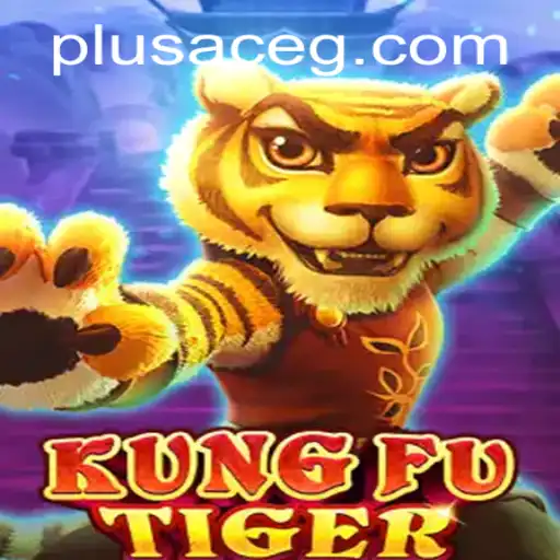 KungFuTiger: The Dynamic World of PlusAce