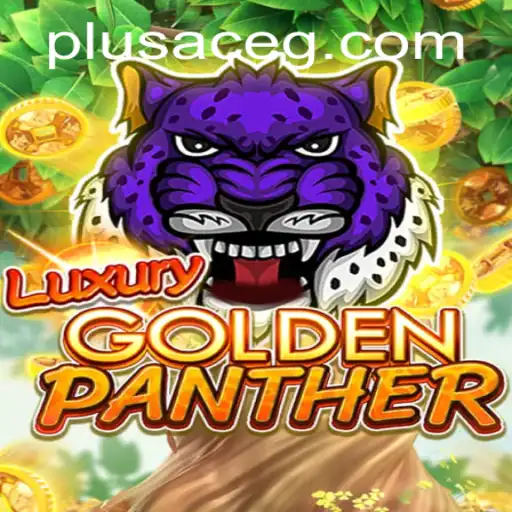 LUXURYGOLDENPANTHER: A Thrilling Adventure with PlusAce