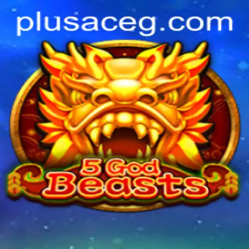Exploring the Mystical World of 5GodBeasts: Introduction and Rules with PlusAce