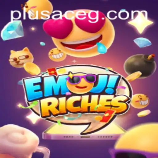 EmojiRiches: A Journey into the World of PlusAce Gaming