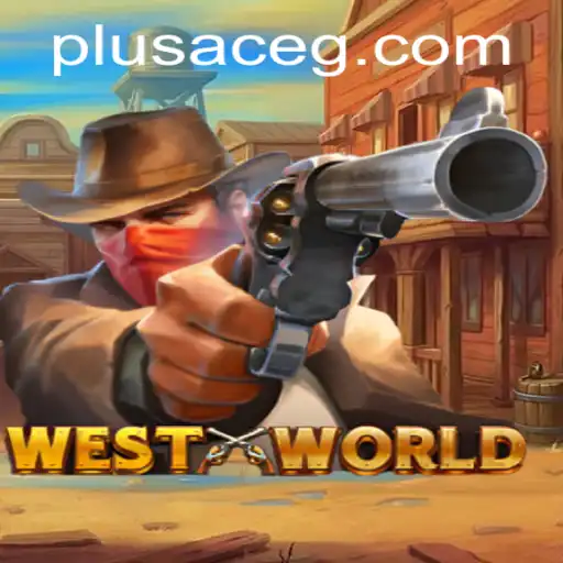 Unlocking the Adventure: WestWorld and the Strategy Behind PlusAce