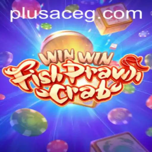 Exploring the Excitement of WinWinFishPrawnCrab: The PlusAce Revolution