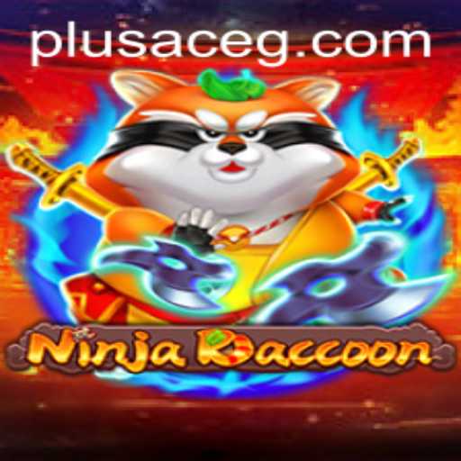 Unveiling NinjaRaccoon: The Exciting World of PlusAce Gaming