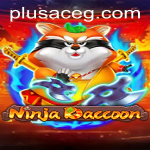 Unveiling NinjaRaccoon: The Exciting World of PlusAce Gaming