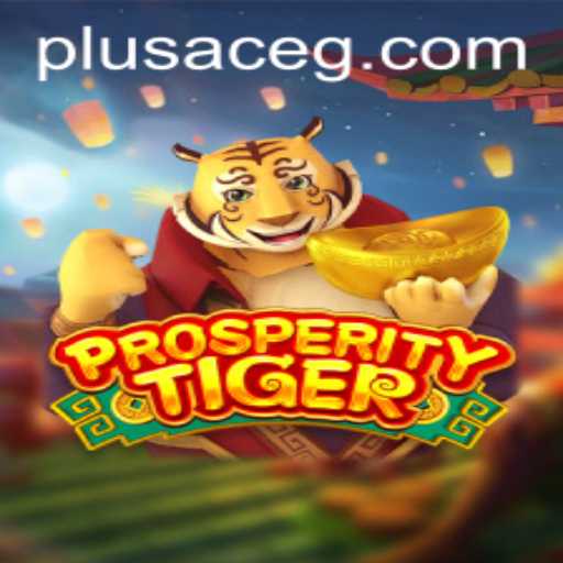 Unleashing the Thrills of ProsperityTiger