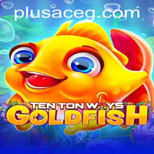 Explore TenTonWaysGoldfish: A Vibrant Game of Strategy and Luck