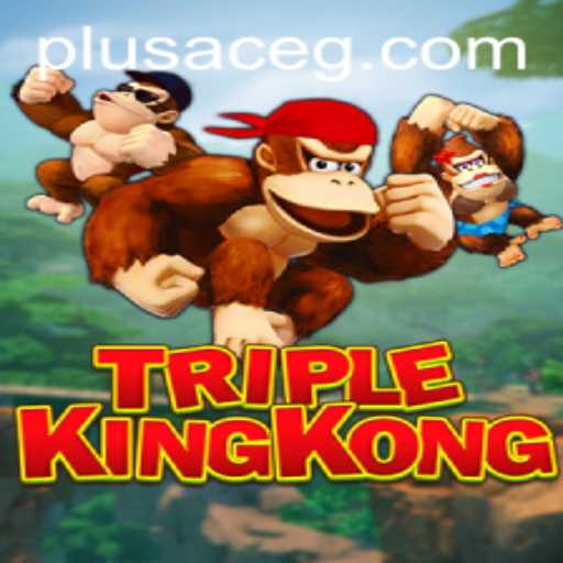 TripleKingKong: The Evolution of Gaming with PlusAce